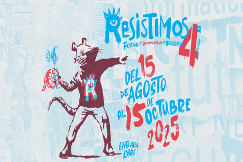 Llega la cuarta edición de “Resistimos” Festival de documentales en resistencia